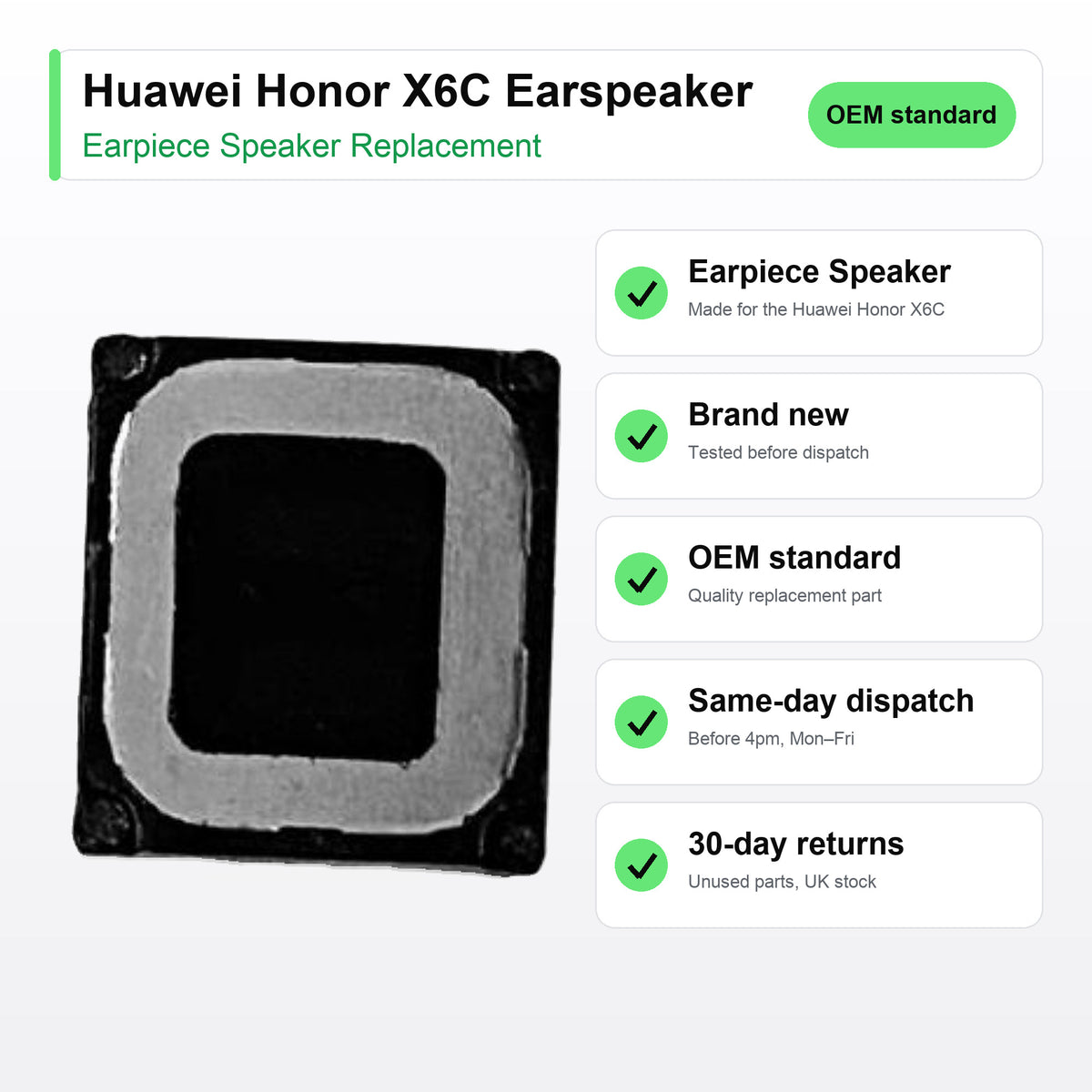 Huawei Honor X6C Earspeaker earpiece speaker key facts: brand new, tested, same-day UK dispatch