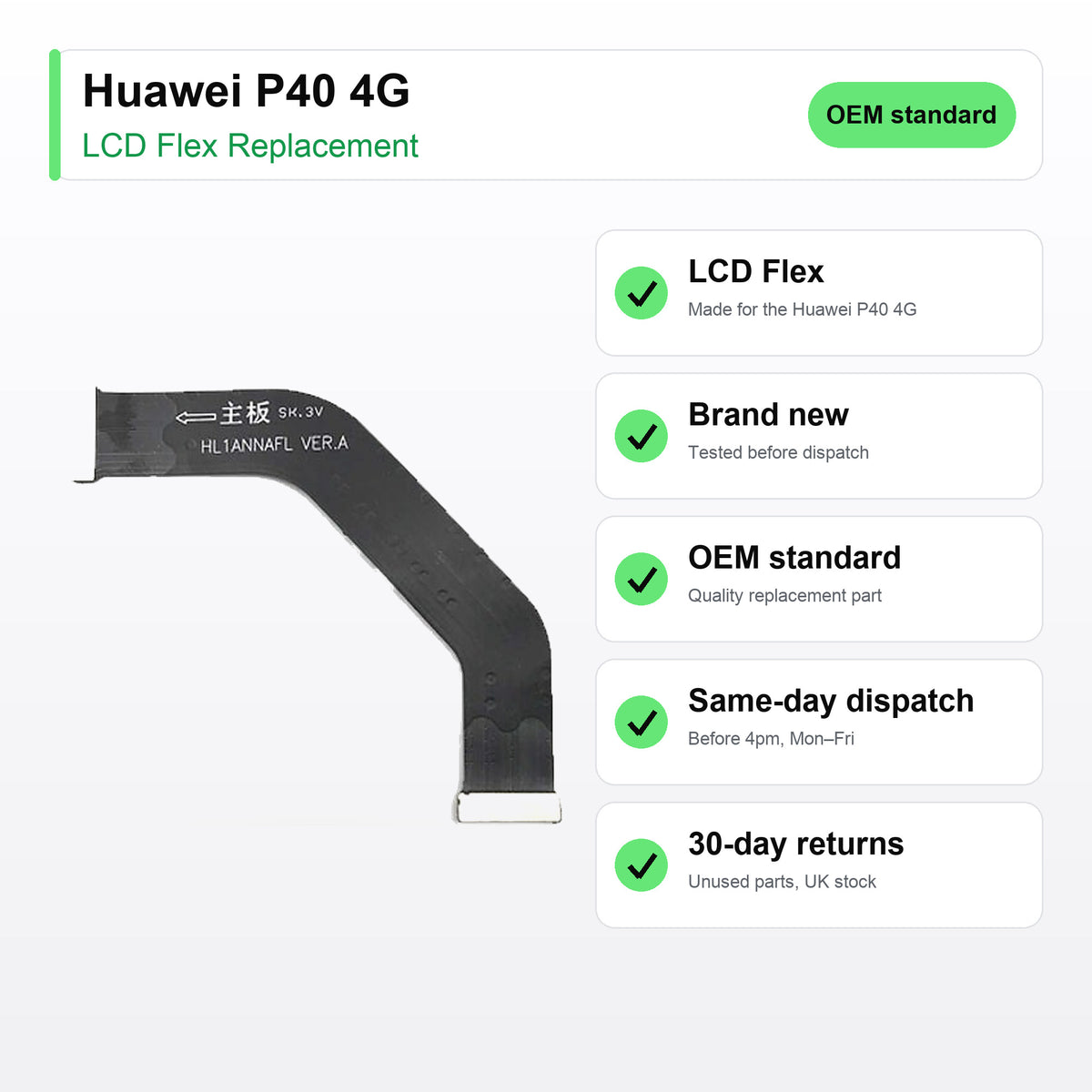 Huawei P40 4G LCD flex cable key facts: brand new, tested, same-day UK dispatch
