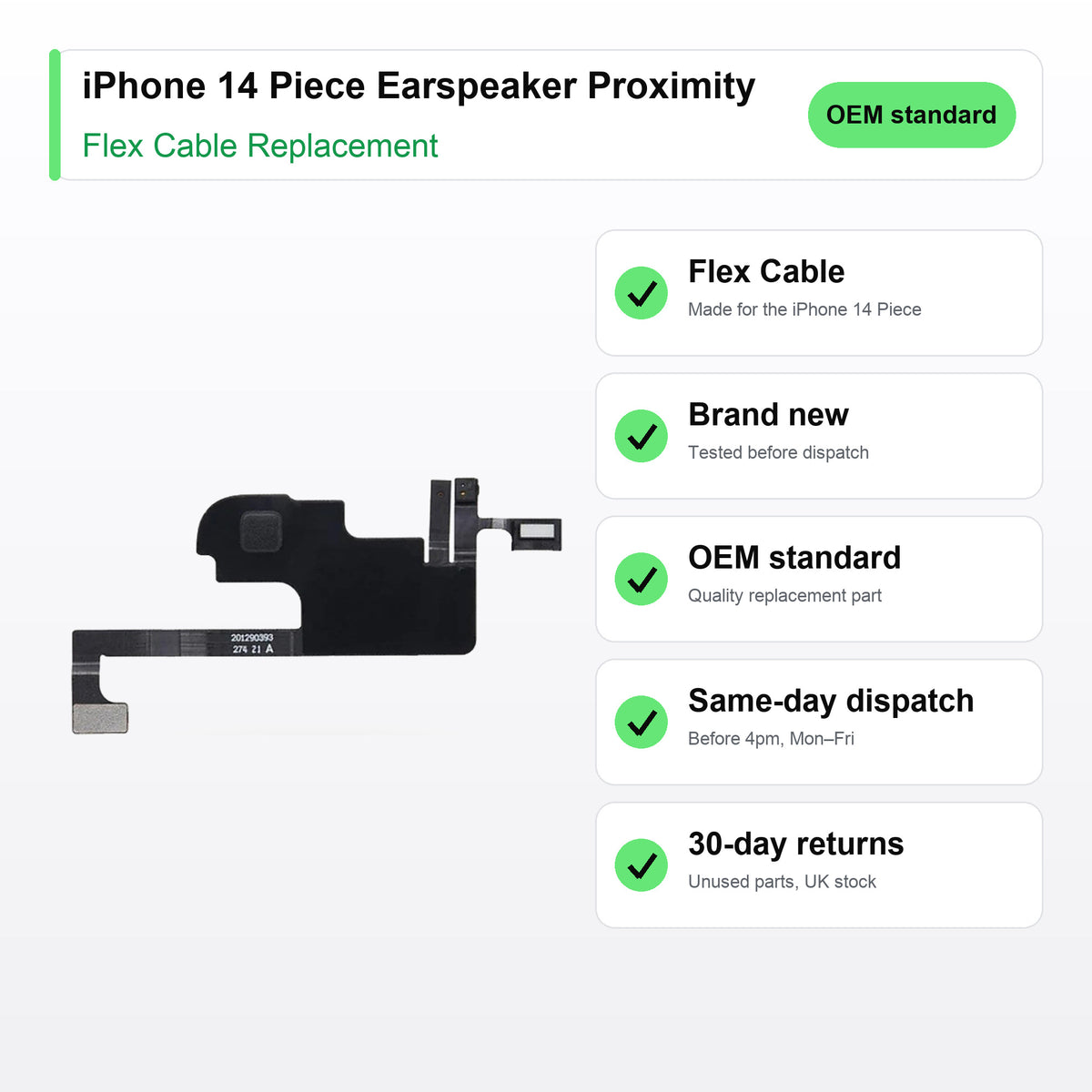 iPhone 14 Piece Earspeaker Proximity flex cable key facts: brand new, tested, same-day UK dispatch