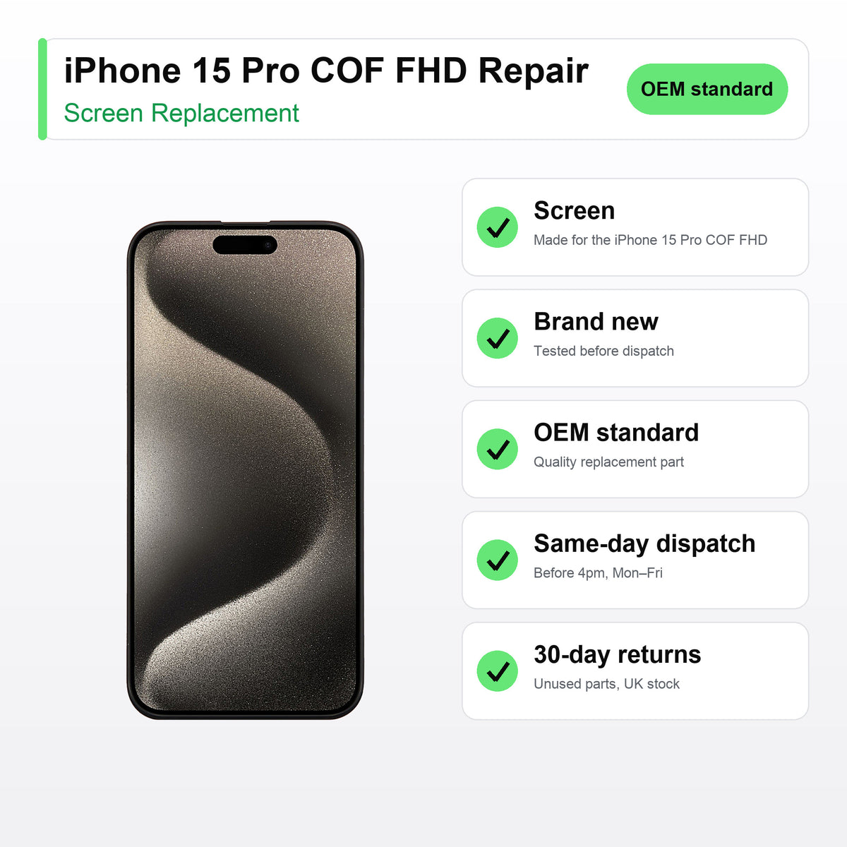 iPhone 15 Pro COF FHD Repair screen key facts: brand new, tested, same-day UK dispatch