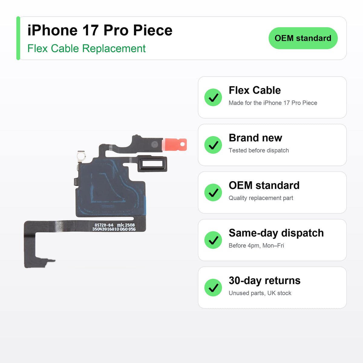 iPhone 17 Pro Piece flex cable key facts: brand new, tested, same-day UK dispatch