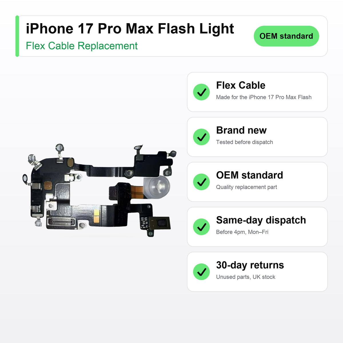 iPhone 17 Pro Max Flash Light flex cable key facts: brand new, tested, same-day UK dispatch