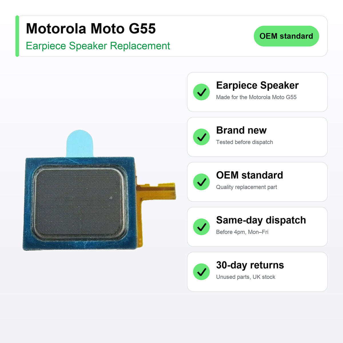 Motorola Moto G55 earpiece speaker key facts: brand new, tested, same-day UK dispatch