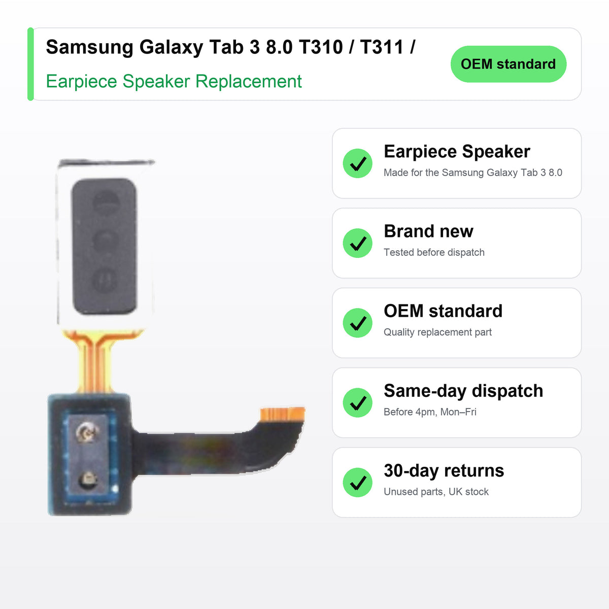 Samsung Galaxy Tab 3 8.0 T310 / T311 / T315 earpiece speaker key facts: brand new, tested, same-day UK dispatch