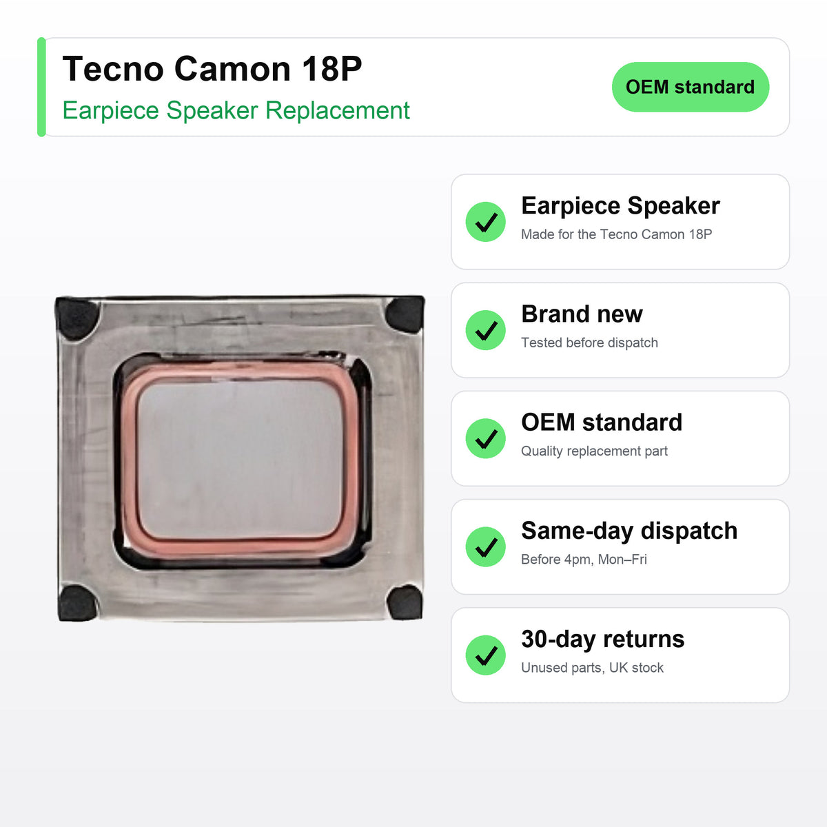 Tecno Camon 18P earpiece speaker key facts: brand new, tested, same-day UK dispatch