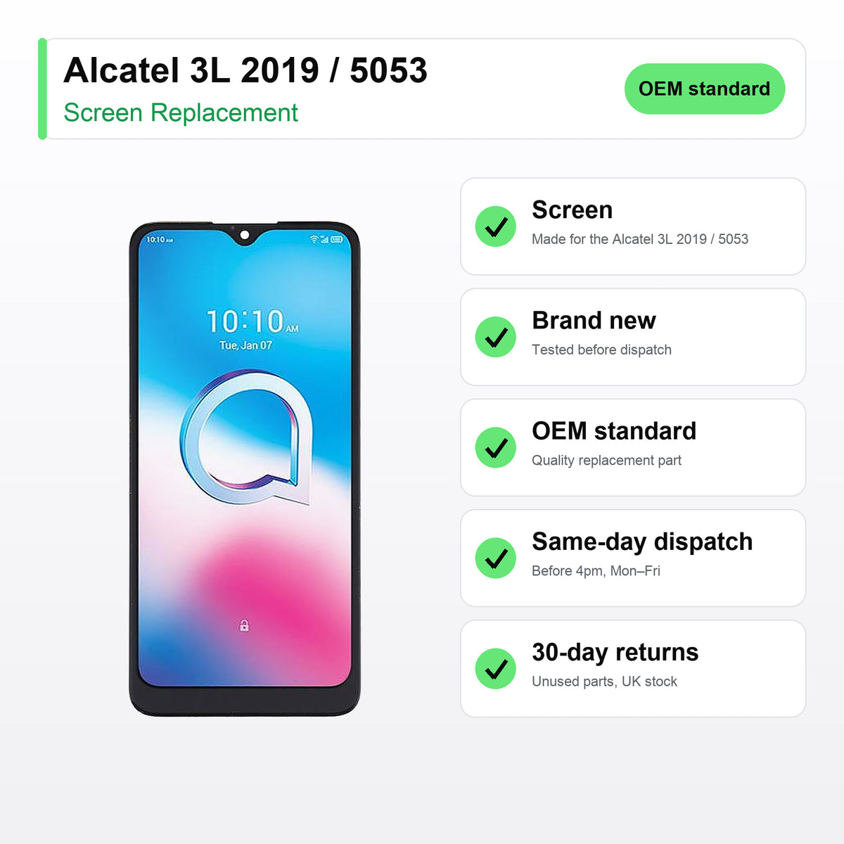 Alcatel 3L 2019 / 5053 screen key facts: brand new, tested, same-day UK dispatch