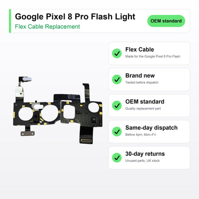 Google Pixel 8 Pro Flash Light flex cable key facts: brand new, tested, same-day UK dispatch
