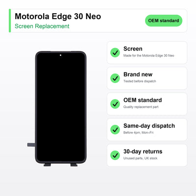 Motorola Edge 30 Neo LCD Screen and Touch Digitiser Assembly Replacement key facts