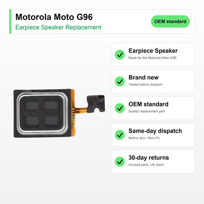 Motorola Moto G96 Earpiece Speaker Replacement key facts