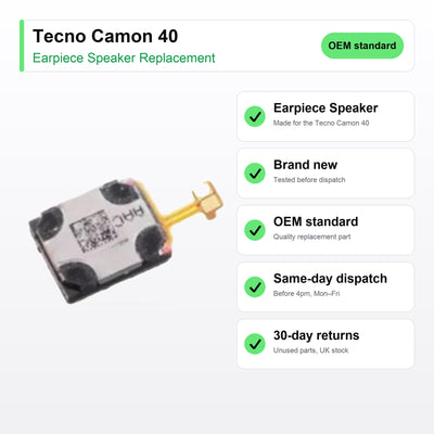 Tecno Camon 40 Earpiece Speaker Replacement key facts