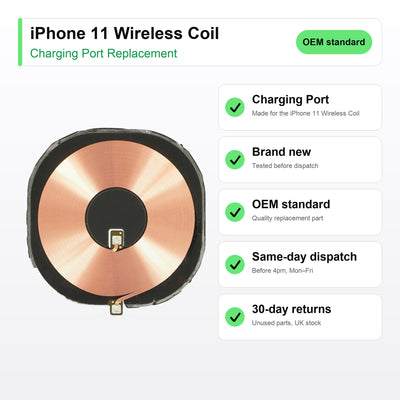 iPhone 11 Wireless Coil charging port key facts: brand new, tested, same-day UK dispatch