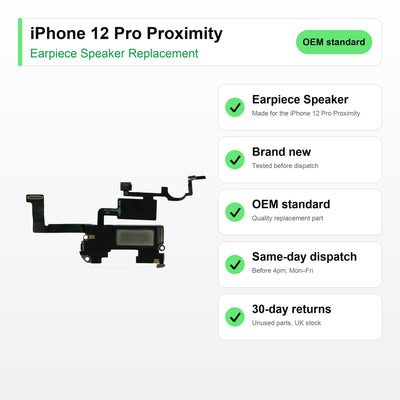 iPhone 12 Pro Proximity earpiece speaker key facts: brand new, tested, same-day UK dispatch