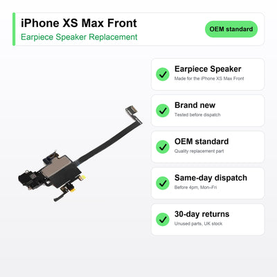 iPhone XS Max Front earpiece speaker key facts: brand new, tested, same-day UK dispatch