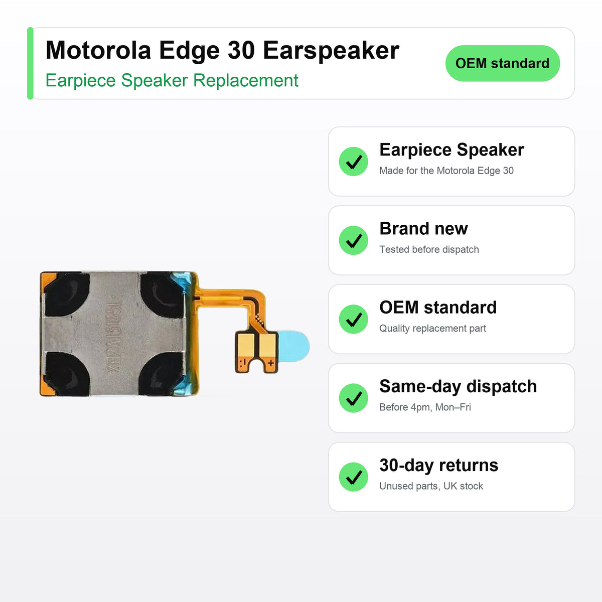 Motorola Edge 30 Earspeaker earpiece speaker key facts: brand new, tested, same-day UK dispatch