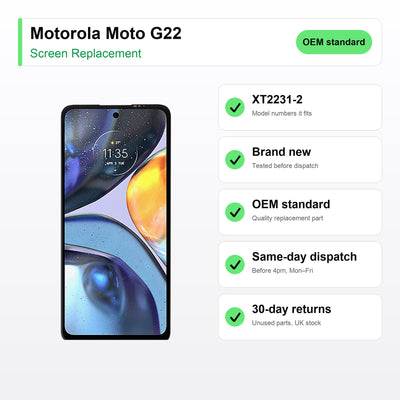 Motorola Moto G22 screen key facts: brand new, tested, same-day UK dispatch