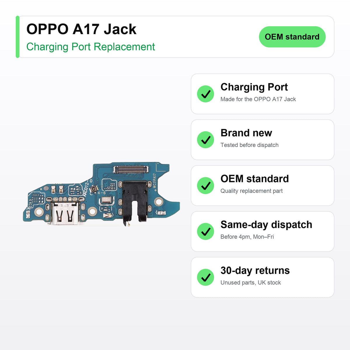 OPPO A17 Jack charging port key facts: brand new, tested, same-day UK dispatch