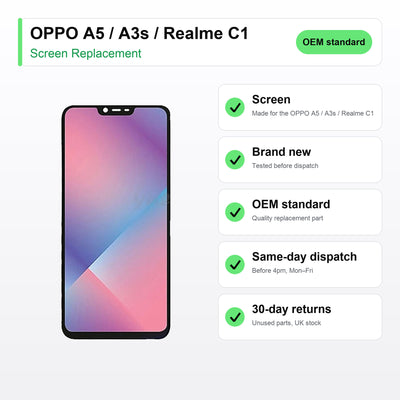 OPPO A5 / A3s / Realme C1 screen key facts: brand new, tested, same-day UK dispatch