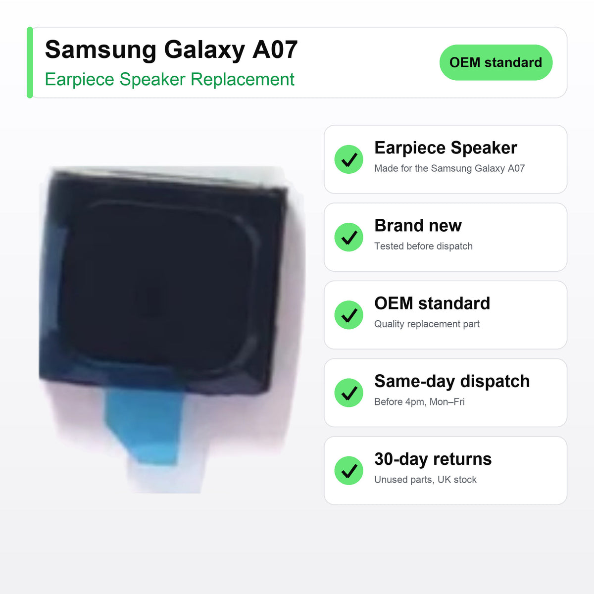 Samsung Galaxy A07 earpiece speaker key facts: brand new, tested, same-day UK dispatch