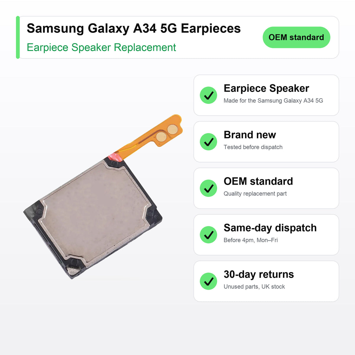 Samsung Galaxy A34 5G Earpieces Earpeaker earpiece speaker key facts: brand new, tested, same-day UK dispatch