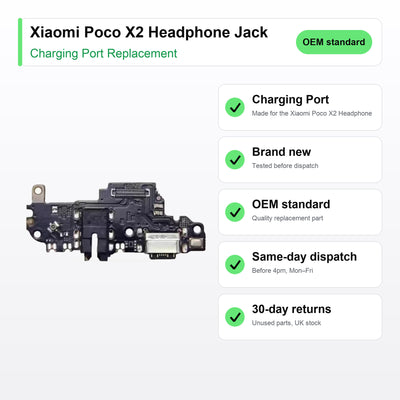 Xiaomi Poco X2 Headphone Jack charging port key facts: brand new, tested, same-day UK dispatch