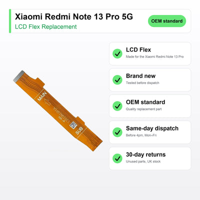 Xiaomi Redmi Note 13 Pro 5G LCD flex cable key facts: brand new, tested, same-day UK dispatch